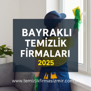 Bayraklı Temizlik Firmaları - www.temizlikfirmasizmir.com.tr