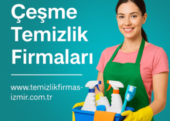 Çeşme Temizlik Firmaları