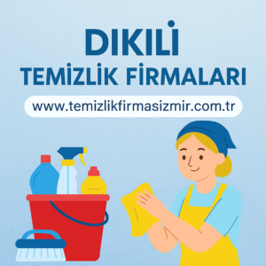 Dikili Temizlik Firmaları - www.temizlikfirmasizmir.com.tr