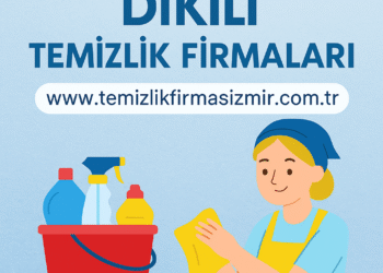 Dikili Temizlik Firmaları