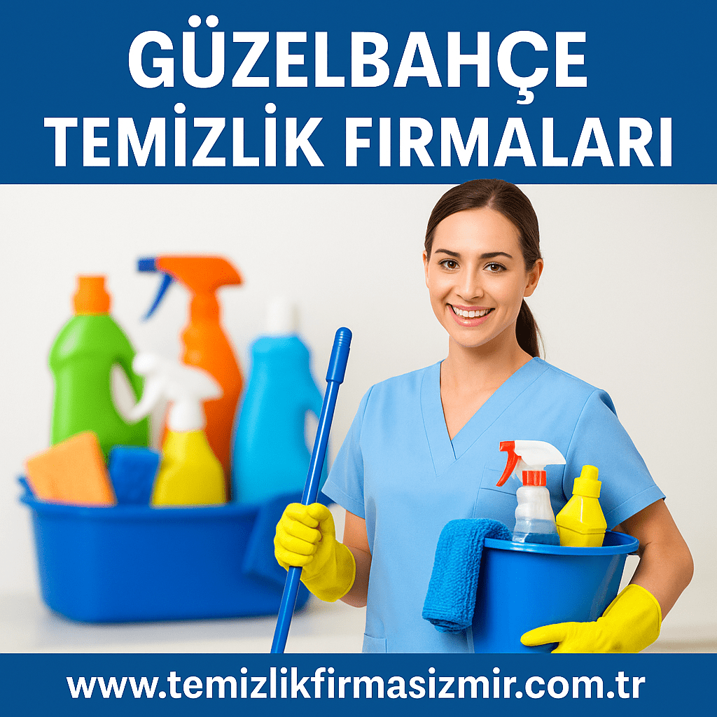 Güzelbahçe Temizlik Firmaları