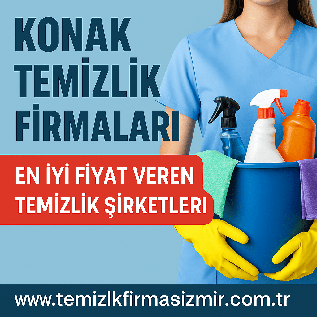 Konak Temizlik Firmaları