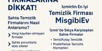 İzmirin En İyi Temizlik Firması : Sahte İzmir Temizlik Firmalarına Dikkat!